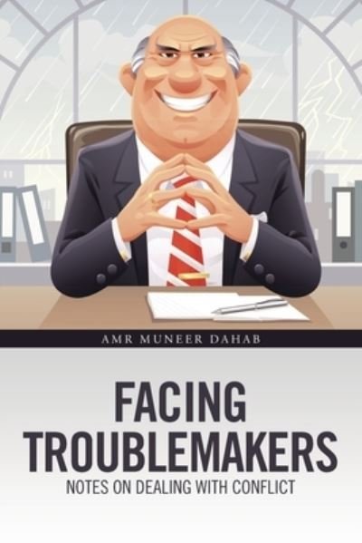 Cover for Amr Muneer Dahab · Facing Troublemakers (Paperback Bog) (2020)