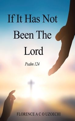 Cover for Florence A C O Uzoechi · If It Has Not Been the Lord (Paperback Book) (2021)