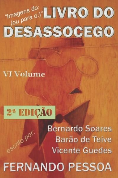 Cover for Fernando Pessoa · VI Vol - LIVRO DO DESASSOCEGO (Pocketbok) (2019)