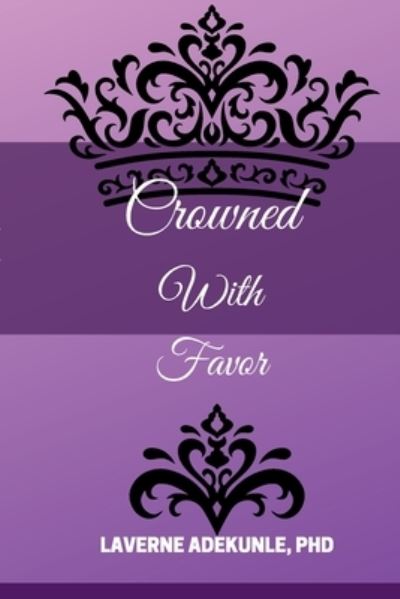 Cover for Laverne Adekunle · Crowned With Favor (Paperback Book) (2022)