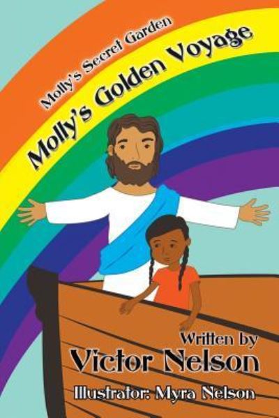 Molly's Secret Garden - Victor Nelson - Livres - Strategic Book Publishing & Rights Agenc - 9781681810669 - 15 mars 2017