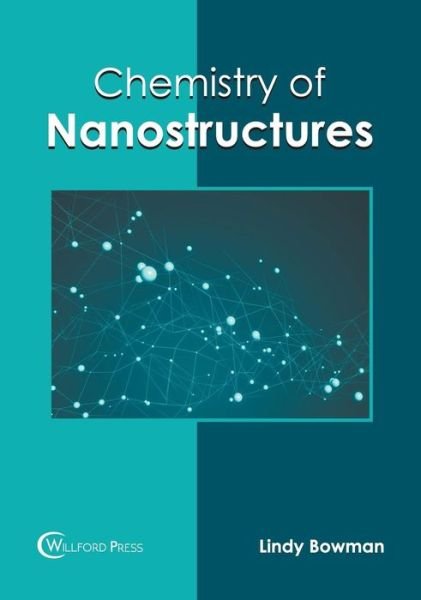 Cover for Lindy Bowman · Chemistry of Nanostructures (Hardcover Book) (2019)
