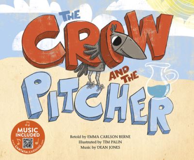 The Crow and the Pitcher - Emma Carlson Berne - Books - Cantata Learning - 9781684103669 - 2019