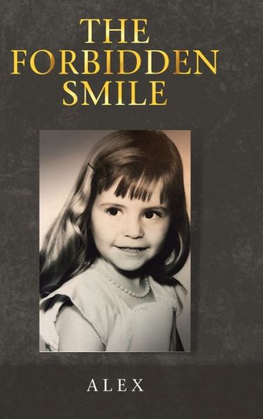 Cover for Alex · The Forbidden Smile (Hardcover Book) (2019)