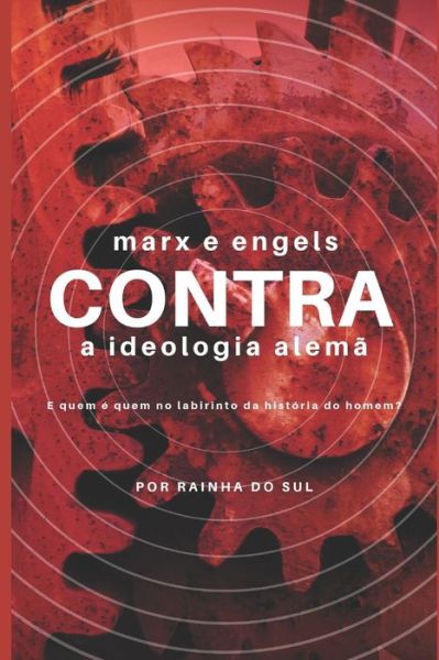 Cover for Rainha Do Sul · Marx e Engels CONTRA a Ideologia Alema (Taschenbuch) (2013)