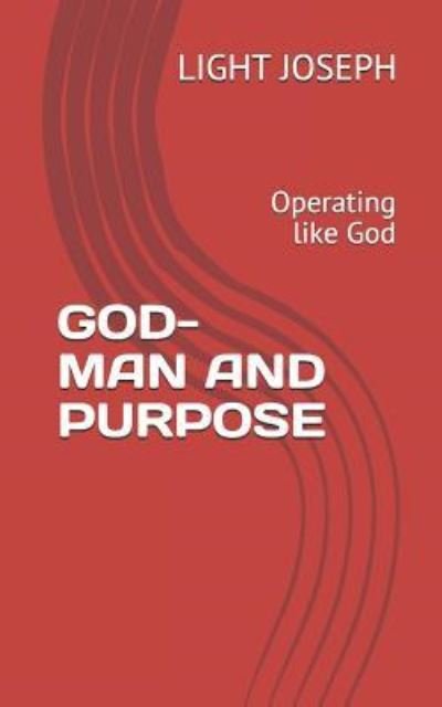Cover for Light Joseph · God-Man and Purpose (Paperback Book) (2018)