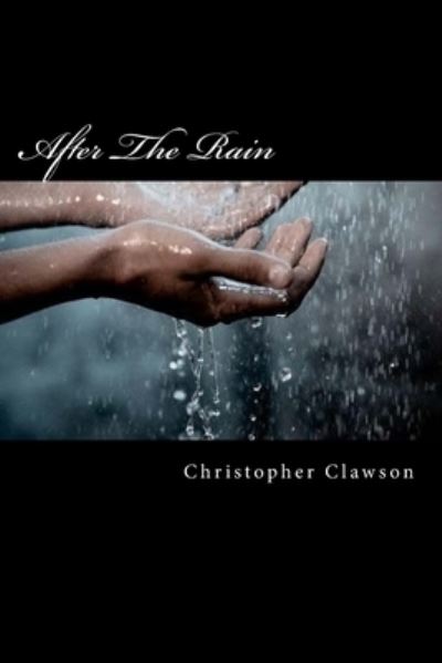 Cover for Christopher Clawson · After The Rain (Paperback Book) (2018)