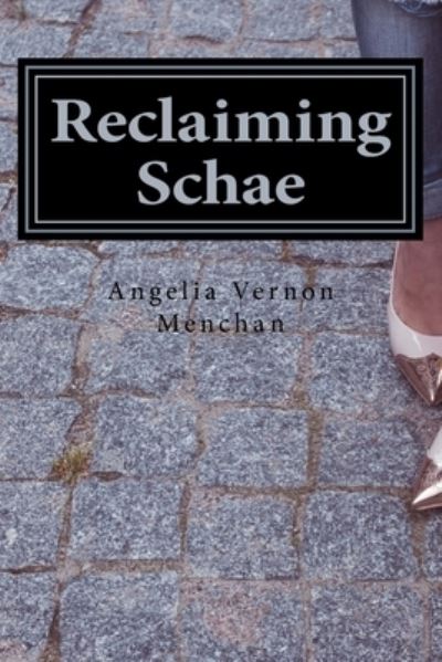 Cover for Angelia Vernon Menchan · Reclaiming Schae (Paperback Book) (2018)