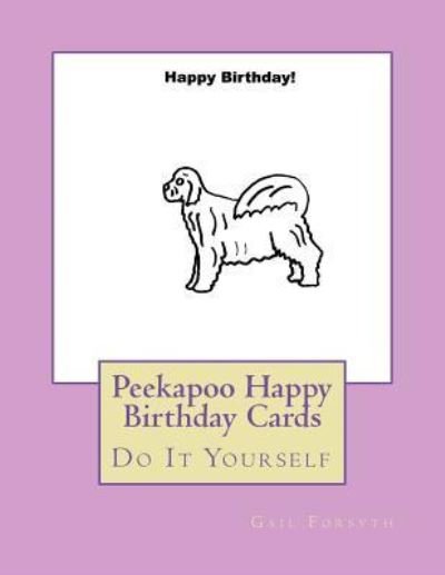 Cover for Gail Forsyth · Peekapoo Happy Birthday Cards (Paperback Book) (2018)