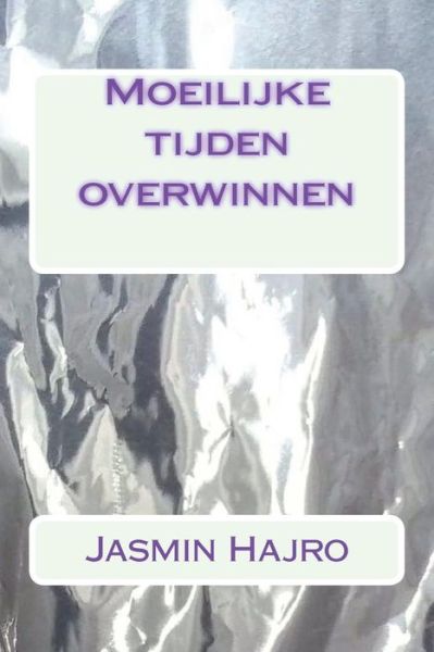 Cover for Jasmin Hajro · Moeilijke tijden overwinnen (Paperback Book) (2018)