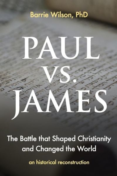 Cover for Barrie a Wilson Phd · Paul Vs James (Paperback Book) (2018)