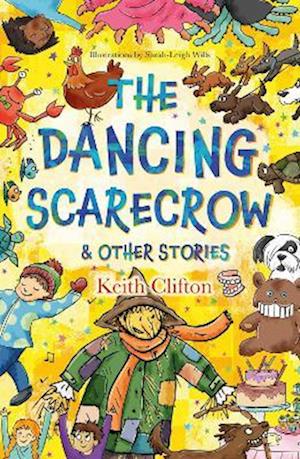 The Dancing Scarecrow & Other Stories - Keith Clifton - Books - Partnership Publishing - 9781739924669 - January 22, 2022
