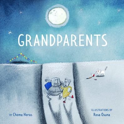 Chema Heras · Grandparents - Aldana Libros (Hardcover Book) (2020)