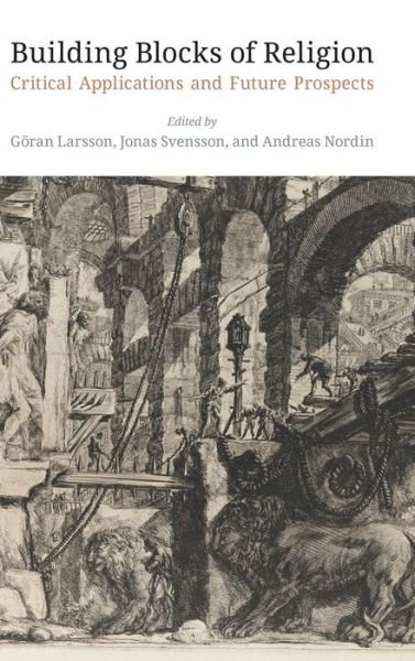 Cover for Goran Larsson · Building Blocks of Religion: Critical Applications and Future Prospects (Innbunden bok) (2020)