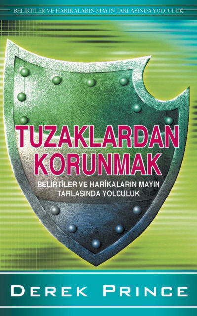 Protection from Deception - TURKISH - Derek Prince - Livros - Dpm-UK - 9781782634669 - 3 de setembro de 2018