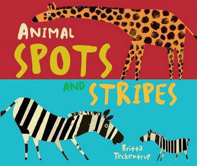 Cover for Britta Teckentrup · Animal Spots and Stripes - Britta Teckentrup (Kartongbok) (2017)