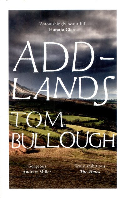 Addlands - Tom Bullough - Kirjat - Granta Books - 9781783781669 - torstai 6. huhtikuuta 2017
