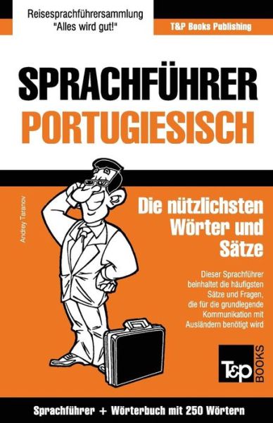 Cover for Andrey Taranov · Sprachfuhrer Deutsch-portugiesisch Und Mini-worterbuch Mit 250 Wortern (Paperback Book) (2015)