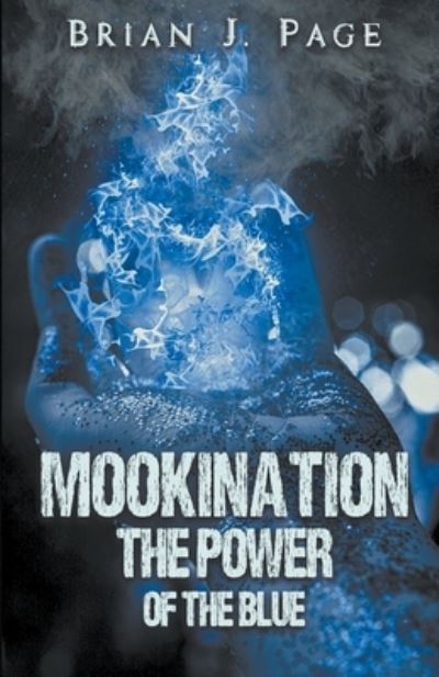 Cover for J Brian Page · Mookination - The Power Of The Blue (Pocketbok) (2020)