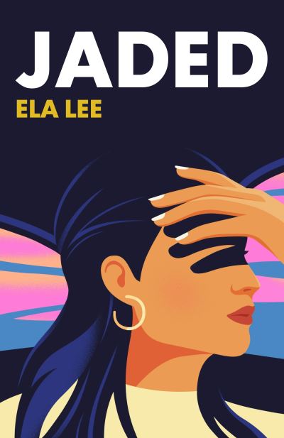 Cover for Ela Lee · Jaded (Hardcover Book) (2024)