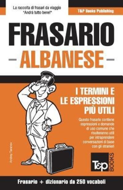 Cover for Andrey Taranov · Frasario Italiano-Albanese e mini dizionario da 250 vocaboli (Paperback Bog) (2018)