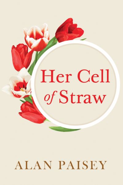 Cover for Alan Paisey · Her Cell of Straw (Paperback Book) (2020)