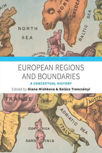 European Regions and Boundaries: A Conceptual History - European Conceptual History - Diana Mishkova - Bøger - Berghahn Books - 9781789200669 - 17. december 2018