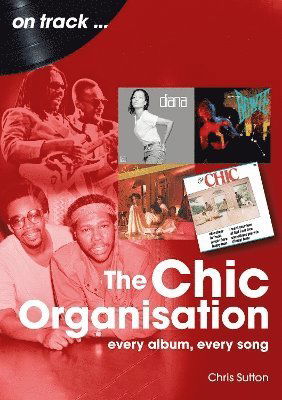 Cover for Chris Sutton · The Chic Organisation On Track: Every Album, Every Song - On Track (Paperback Book) (2025)