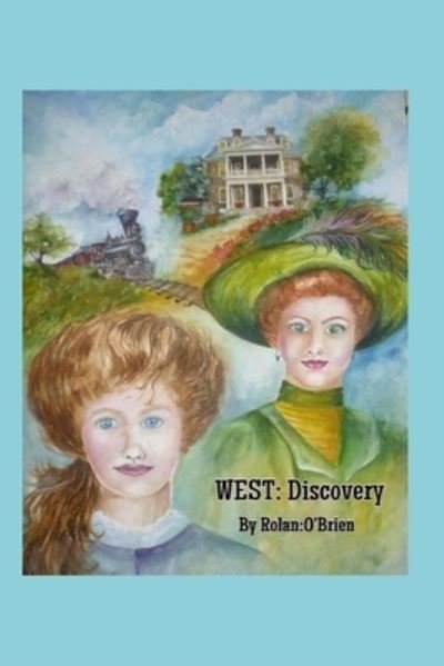 West - Rolan O'Brien - Livros - Independently Published - 9781794486669 - 25 de janeiro de 2019