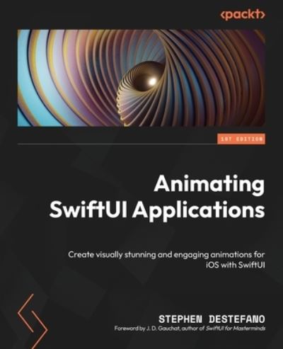 Cover for Stephen DeStefano · Animating SwiftUI Applications (Book) (2023)