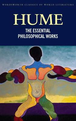 The Essential Philosophical Works - Classics of World Literature - David Hume - Livros - Wordsworth Editions Ltd - 9781840226669 - 5 de agosto de 2011