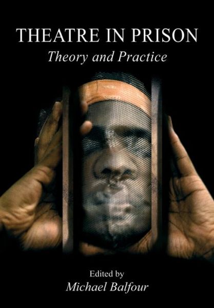 Cover for Prof. Michael Balfour · Theatre in Prison: Theory and Practice (Paperback Book) (2004)