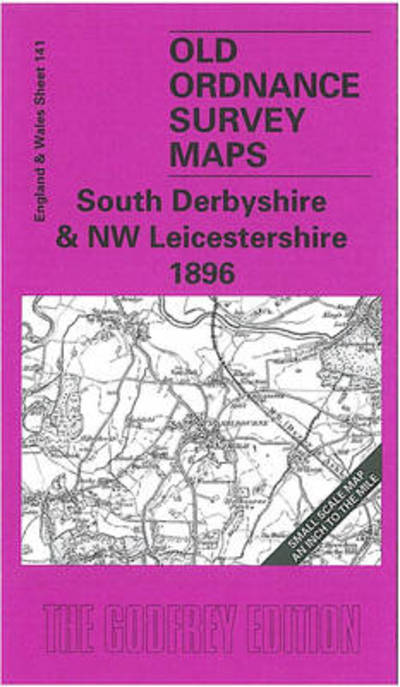 Cover for John Gough · South Derbyshire and NW Leicestershire 1896 : One Inch Sheet 141 (Map) [Facsimilie of 1896 ed edition] (2002)