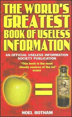 Cover for Noel Botham · The World's Greatest Book of Useless Information (Paperback Book) [New edition] (2015)