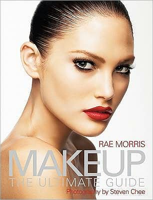 Cover for Rae Morris · Makeup: The Ultimate Guide (Paperback Book) (2008)