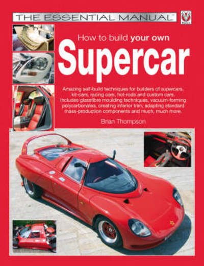 Cover for Brian Thompson · How to Build Your Own Supercar - Essential Manual Series (Paperback Book) (2008)
