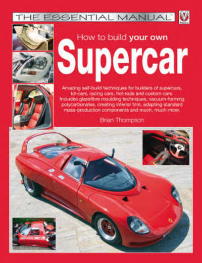 Cover for Brian Thompson · How to Build Your Own Supercar - Essential Manual Series (Paperback Bog) (2008)