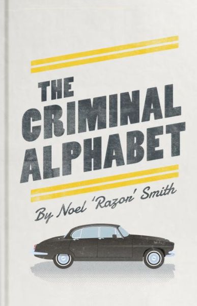 Cover for Noel Smith · The Criminal Alphabet (Book) (2015)