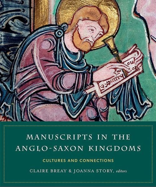 Cover for Manuscripts in the Anglo-Saxon kingdoms: Cultures and conncetions (Gebundenes Buch) (2021)