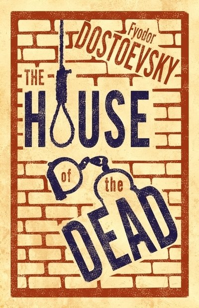 Cover for Fyodor Dostoevsky · The House of the Dead (Paperback Bog) (2018)