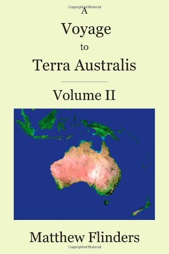 A Voyage to Terra Australis: Volume 2 - Matthew Flinders - Livros - Benediction Classics - 9781849025669 - 1 de novembro de 2010