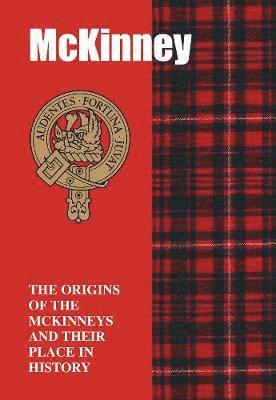 McKinney: The Origins of the McKinneys and Their Place in History - Scottish Clan Books - Iain Gray - Books - Lang Syne Publishers Ltd - 9781852177669 - October 23, 2020