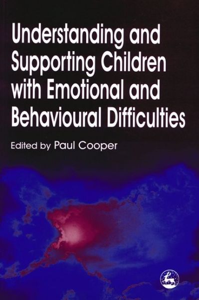 Cover for Paul Cooper · Understanding and Supporting Children with Emotional and Behavioural Difficulties (Paperback Book) (1999)