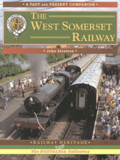 Cover for John Stretton · The West Somerset Railway - Past &amp; Present Companion (Paperback Book) [3 Revised edition] (2000)