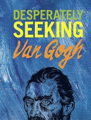 Cover for Ian Castello-Cortes · Desperately Seeking Van Gogh (Hardcover Book) (2019)