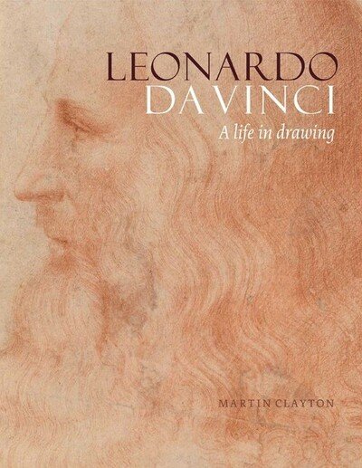 Cover for Martin Clayton · Leonardo da Vinci: A Life in Drawing (Paperback Bog) (2020)