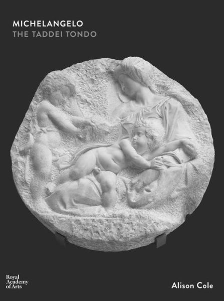 Michelangelo Buonarroti - Alison Cole - Böcker - Royal Academy of Arts - 9781910350669 - 6 mars 2017