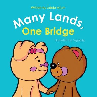 Cover for Adele M Lim · Many Lands, One Bridge (Taschenbuch) (2018)