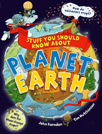 Stuff You Should Know About Planet Earth - John Farndon - Libros - QED Publishing, part of the Quarto Group - 9781912413669 - 1 de noviembre de 2018