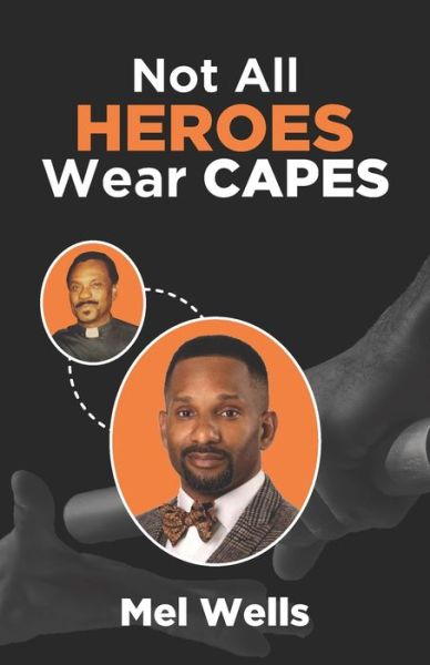 Cover for Mel Wells · Not All Heroes Wear Capes (Paperback Book) (2020)